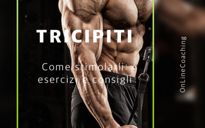 Tricipiti: 5 esercizi per stimolarli efficacemente