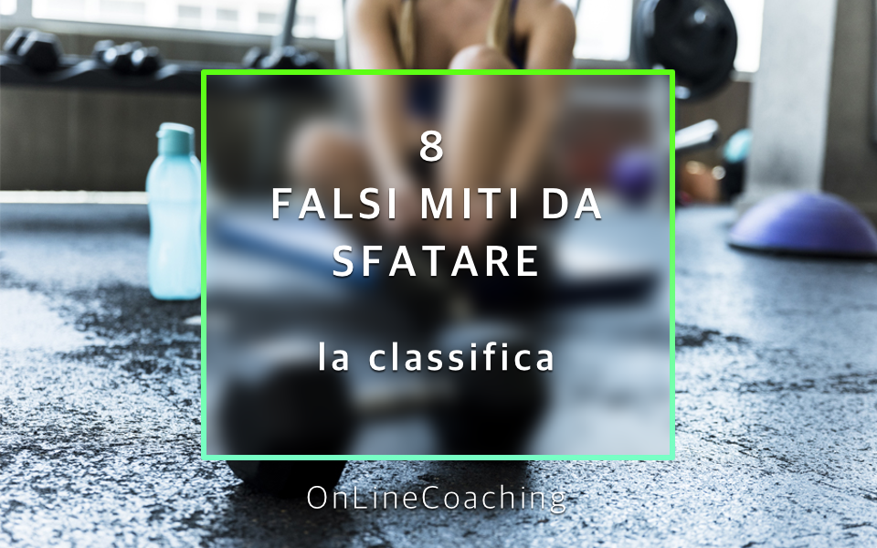 Falsi miti da sfatare in palestra