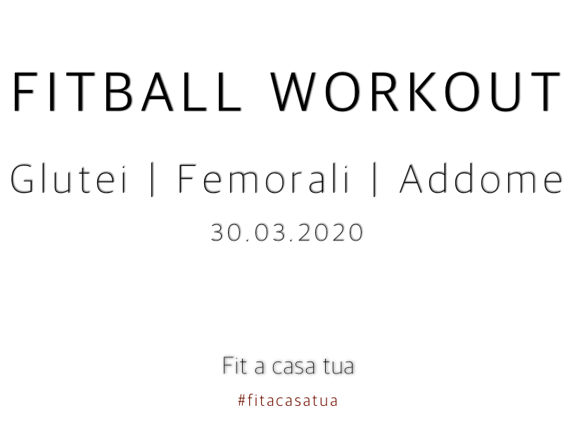 FITBALL WORKOUT | Glutei, femorali e addome