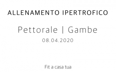 ALLENAMENTO IPERTROFICO | Pettorali + Gambe