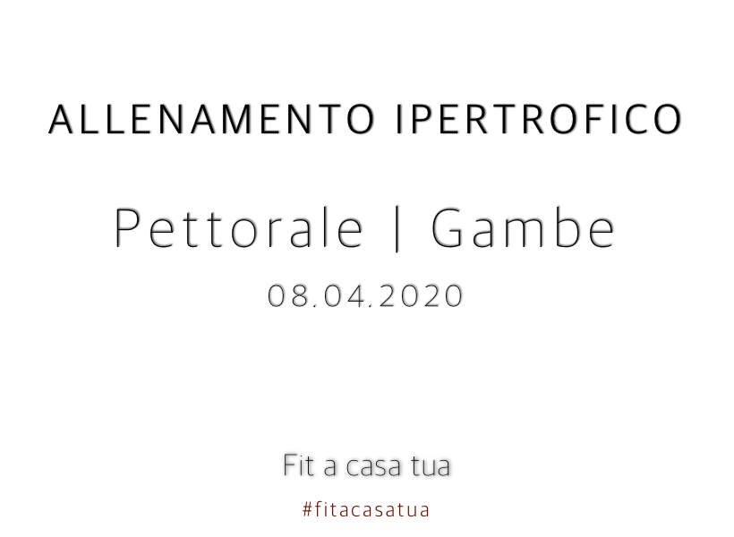 ALLENAMENTO IPERTROFICO | Pettorali + Gambe