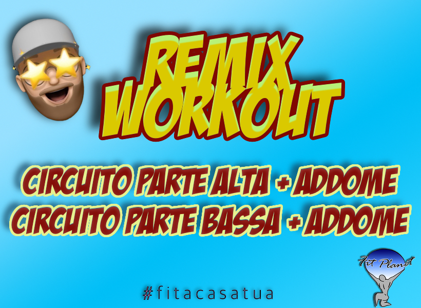 REMIX WORKOUT | Doppio allenamento total body