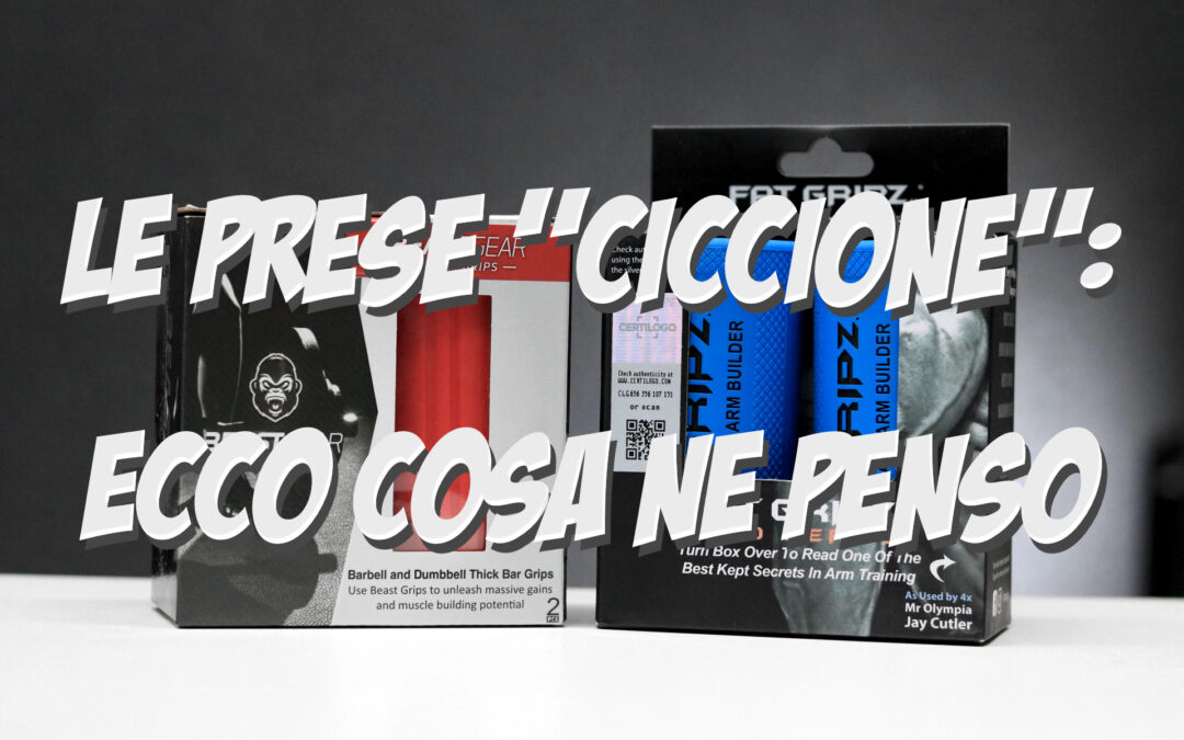 FAT GRIP: ecco cosa ne penso.